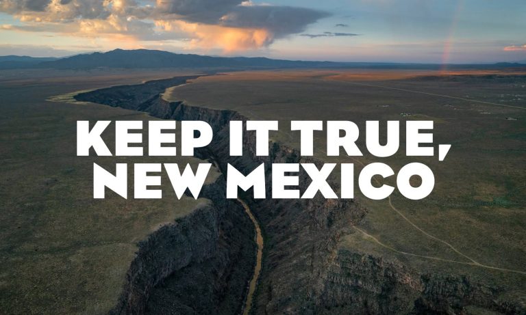 New Mexico’s “Keep it True” Campaign: What’s It Really About